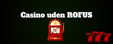 Udforsk de allerbedste alternativer til casinosider uden Rofus-begrænsninger
